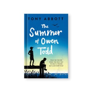 The Summer of Owen Todd – Tony Abbott